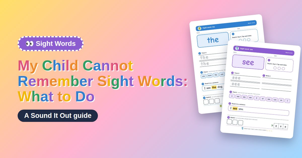My Child Cannot Remember Sight Words: What to Do