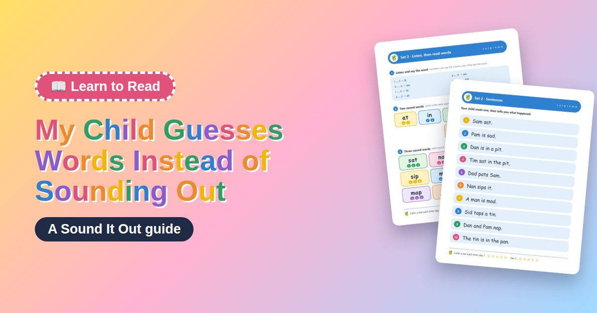 My Child Guesses Words Instead of Sounding Out
