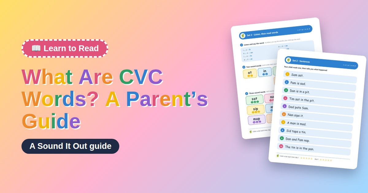 What Are CVC Words? A Parent’s Guide